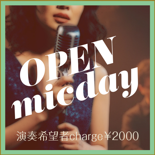 OPEN micday